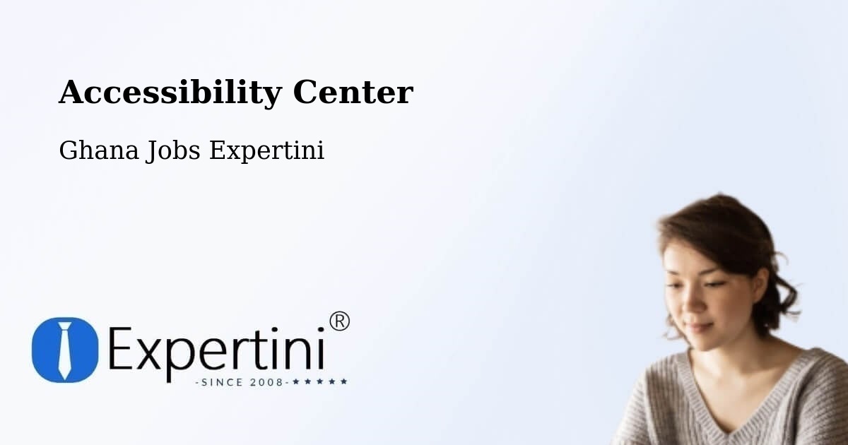 Accessibility Center - Ghana Jobs Expertini