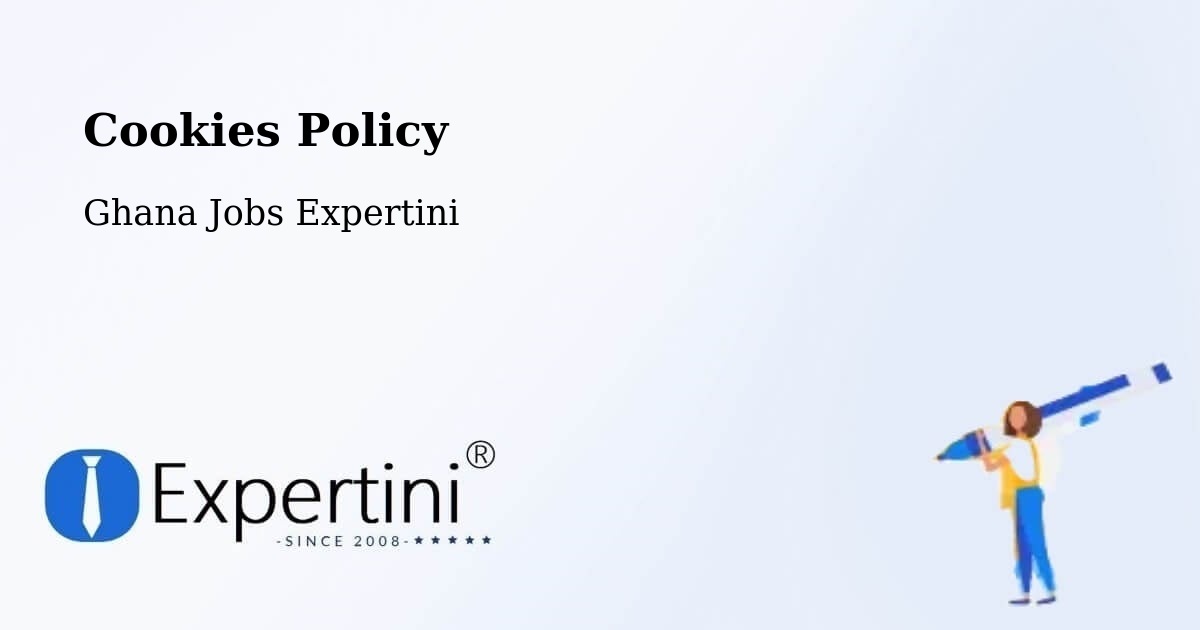 Cookies Policy - Ghana Jobs Expertini