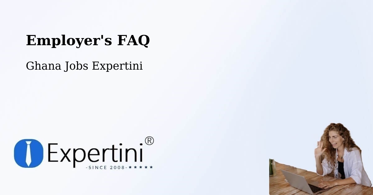 Employer's FAQ - Ghana Jobs Expertini