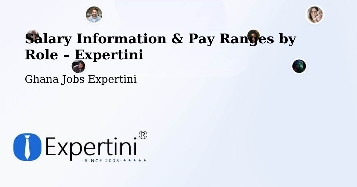Salary Information & Pay Ranges – Ghana - Ghana Jobs Expertini